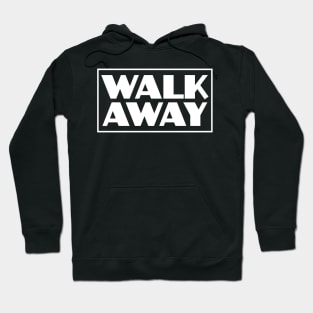 Walk Away Movement Campaign Hoodie